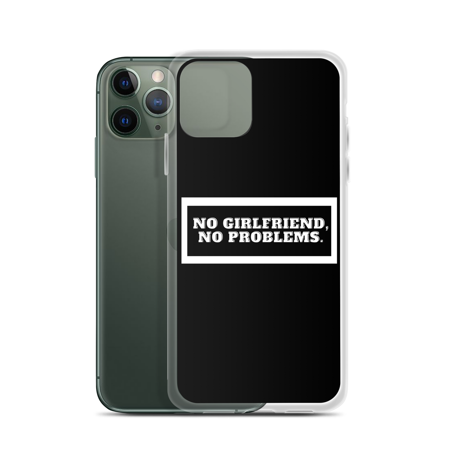 NO GIRLFRIEND. NO PROBLEMS.