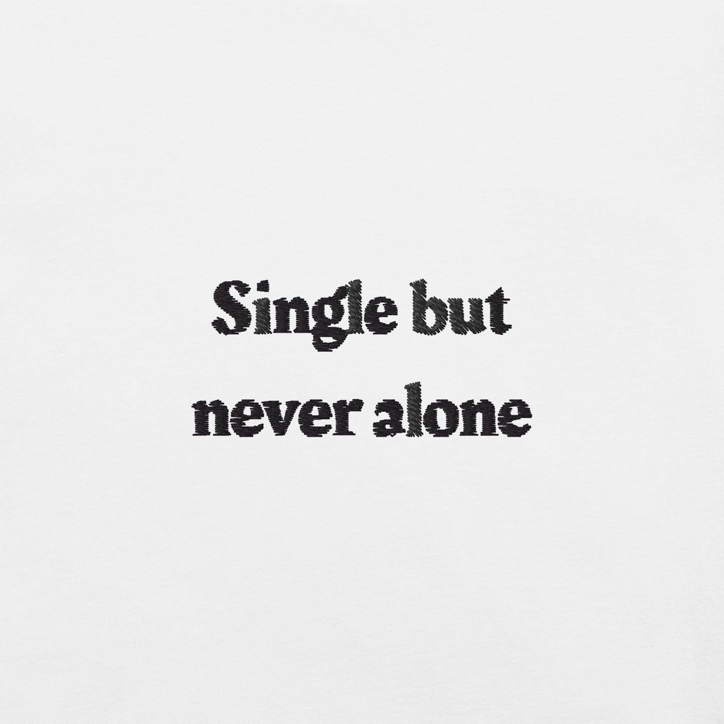 Single but never alone