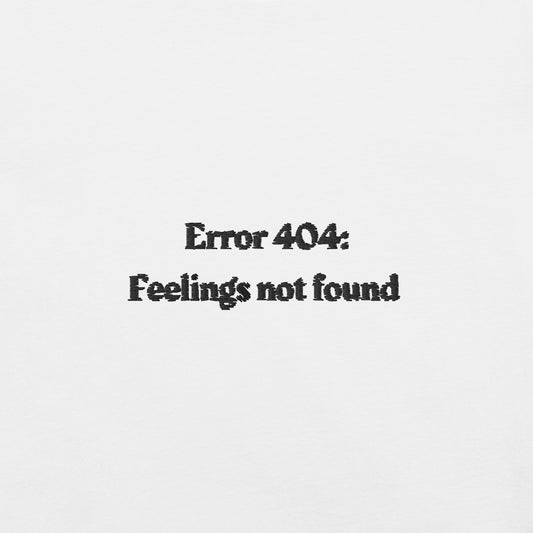 Error 404: Feelings not found